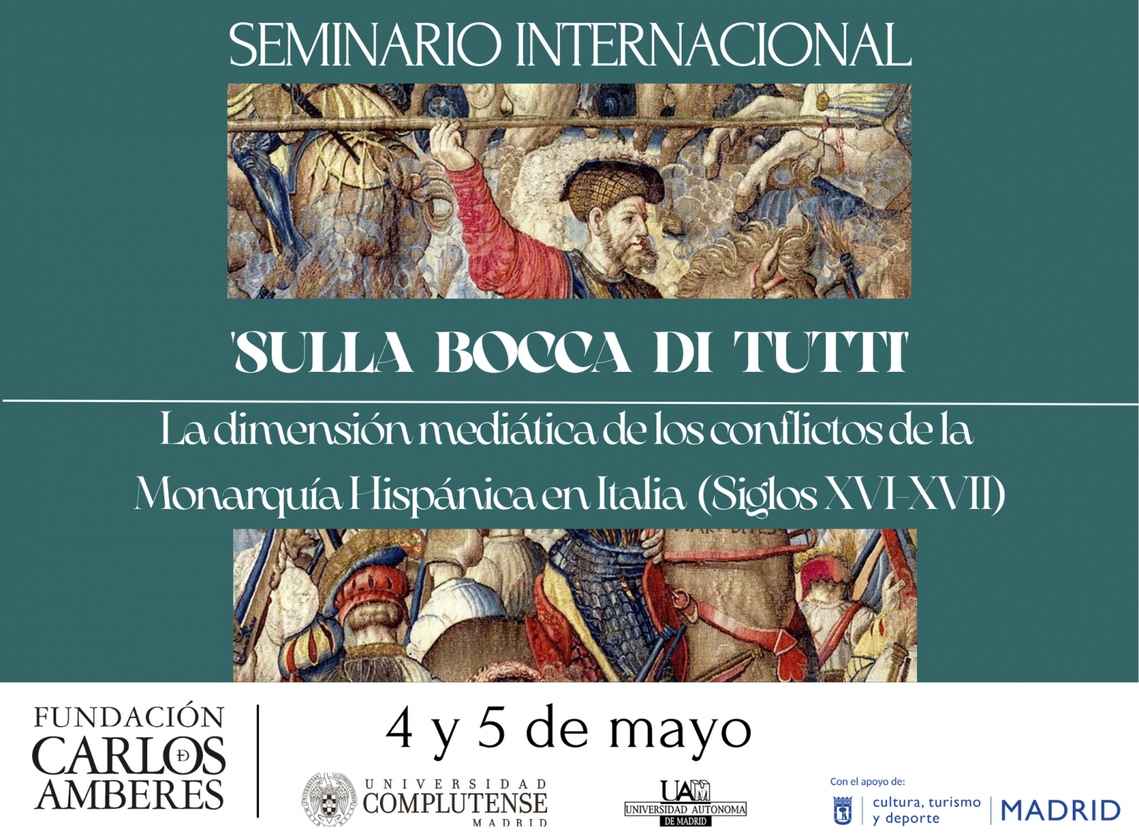Seminario Internacional Sulla Bocca di tutti. La dimensión mediática de los conflictos de la Monarquía Hispánica en Italia (Siglos XVI-XVII). 4-5.05.2023